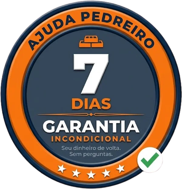 Selo: Ajuda Pedreiro, 7 dias, garantia incondicional. Seu dinheiro de volta, sem perguntas.